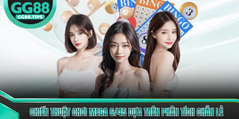 Chiến thuật chơi mega 6/45 dựa trên phân tích chẵn lẻ