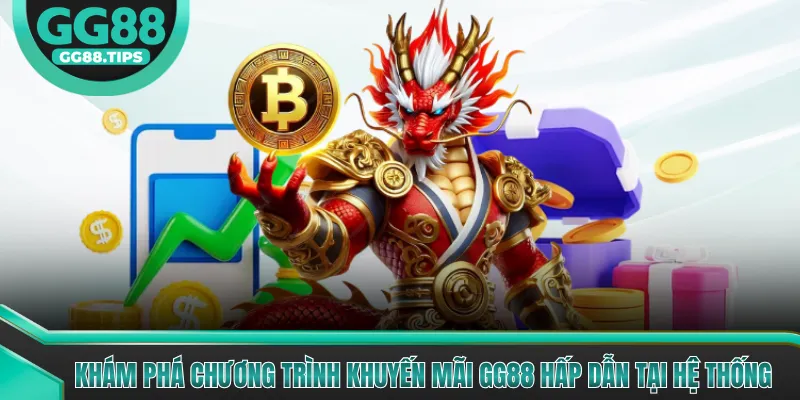 Khám phá chương trình khuyến mãi GG88 hấp dẫn tại hệ thống