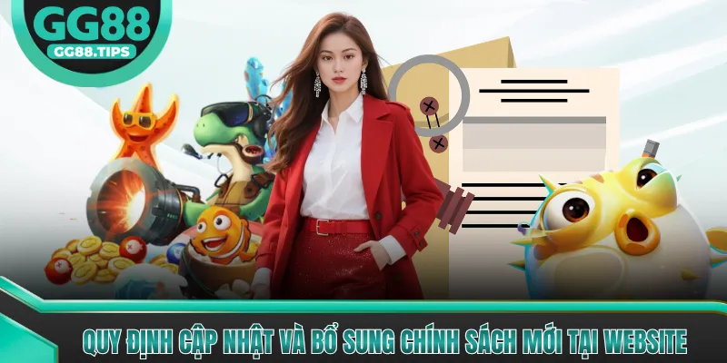 Quy định cập nhật và bổ sung chính sách mới tại website